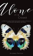 Alone in a Crowd: A Story of a Registered Psychiatric Nurse's Struggles With Bulimia and Mental Wellness