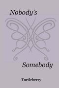 Nobody's Somebody