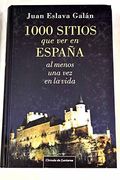 1000 Sitios que ver en España al Menos una vez en la Vida