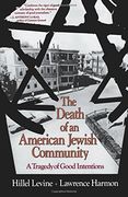 the death of an american jewish community,a tragedy of good intentions (en Inglés)