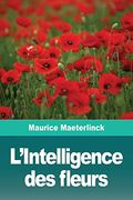 L'intelligence des Fleurs (en Francés)