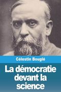 La Démocratie Devant la Science (en Francés)