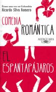 Érase una vez en Colombia (Comedia romántica y El espantapájaros) (in Spanish)