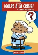 ¡Golpe a la crisis!: y otras historias