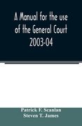 A manual for the use of the General Court 2003-04 (en Inglés)