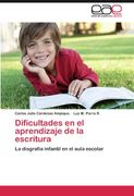 Dificultades en el Aprendizaje de la Escritura: La Disgrafía Infantil en el Aula Escolar