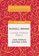 Russell Brand: Comedy, Celebrity, Politics (Palgrave Studies in Comedy)