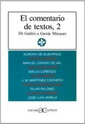 EL COMENTARIO DE TEXTOS, 2. De Galdós a García Márquez.