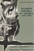 Filosofia Española en America. 1936 - 1966.
