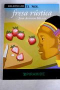 Fresa Rústica y Otros Relatos