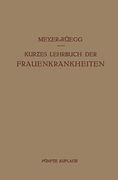Kurzes Lehrbuch der Frauenkrankheiten: Für Ärzte und Studierende (en Alemán)