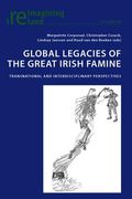 Global Legacies of the Great Irish Famine: Transnational and Interdisciplinary Perspectives (en Inglés)