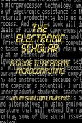 the electronic scholar: a guide to academic microcomputing (en Inglés)