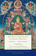 The Great Exposition of Secret Mantra, Volume Three: Yoga Tantra 
