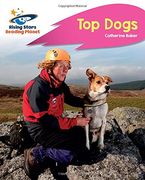 Reading Planet - top Dogs - Pink b: Rocket Phonics (Rising Stars Reading Planet) (en Inglés)