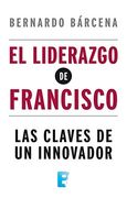 El Liderazgo de Francisco (in Spanish)