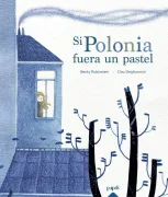 Si Polonia Fuera Un Pastel