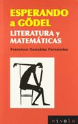 28.- esperando a gödel. literatura y matemáticas