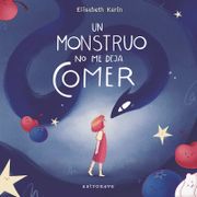 Un monstruo no me deja comer (in Spanish)