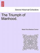 the triumph of manhood. (en Inglés)