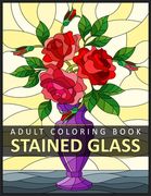 Stained Glass Adult Coloring Book: Stress Relieving Design for Adult Relaxation (en Inglés)