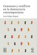Consenso y Conflicto en la Democracia Contemporanea