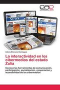 La Interactividad en los Cibermedios del Estado Zulia