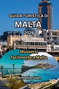Guida Turistica Di Malta 2026: Muoversi facilmente a Malta (in Italian)