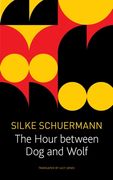 The Hour Between Dog and Wolf (en Inglés)