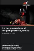 La denominazione di origine protetta Jumilla (en Italiano)