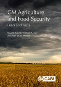 GM Agriculture and Food Security: Fears and Facts (en Inglés)