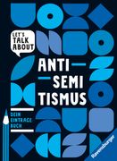 Let's talk about - Antisemitismus. Dein Eintragebuch (en Alemán)