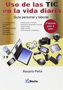 Uso de las tic en la Vida Diaria: Guía Personal y Profesional