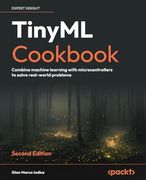 TinyML Cookbook: Combine machine learning with microcontrollers to solve real-world problems (en Inglés)