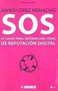 Sos: 25 Casos Para Superar una Crisis de Reputación Digital