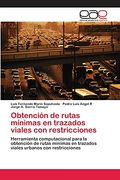 Obtención de Rutas Mínimas en Trazados Viales con Restricciones (in Spanish)