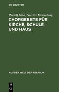 Chorgebete für Kirche, Schule und Haus (en Alemán)