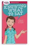 A Smart Girl's Guide: Knowing What to Say: Finding the Words to Fit Any Situation (en Inglés)