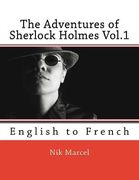 The Adventures of Sherlock Holmes Vol.1: English to French (en Inglés)