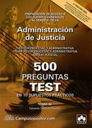 500 Preguntas Test en 10 Supuestos Practicos. Tomo iii Preparacion de Acceso a los Cuerpos Generales al Servicio de la  la Administracion de Justicia. Gestion Procesal y Administrativa. Tram