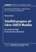 Volatilitätsprognose mit Faktor-Garch-Modellen: Eine Empirische Studie für den Deutschen Aktienmarkt (Empirische Finanzmarktforschung (en Alemán)