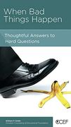 When bad Things Happen: Thoughtful Answers to Hard Questions (en Inglés)