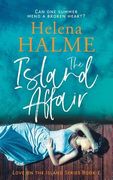 The Island Affair: Can one summer mend a broken heart? (en Inglés)