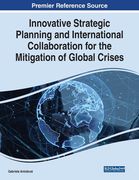 Innovative Strategic Planning and International Collaboration for the Mitigation of Global Crises (en Inglés)