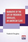 Narrative Of The Life Of Frederick Douglass, An American Slave (en Inglés)