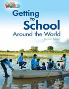 Our World Readers: Getting to School Around the World: British English (Our World Readers (British English)) (en Inglés)