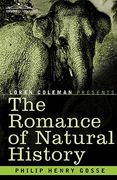 the romance of natural history (en Inglés)