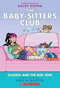 Claudia and the bad Joke: A Graphic Novel (The Baby-Sitters Club #15) (The Baby-Sitters Club Graphix) (en Inglés)