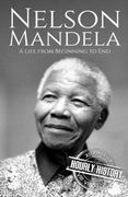 Nelson Mandela: A Life from Beginning to End (en Inglés)