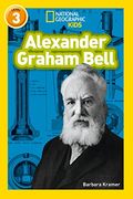 Alexander Graham Bell: Level 3 (National Geographic Readers) (en Inglés)